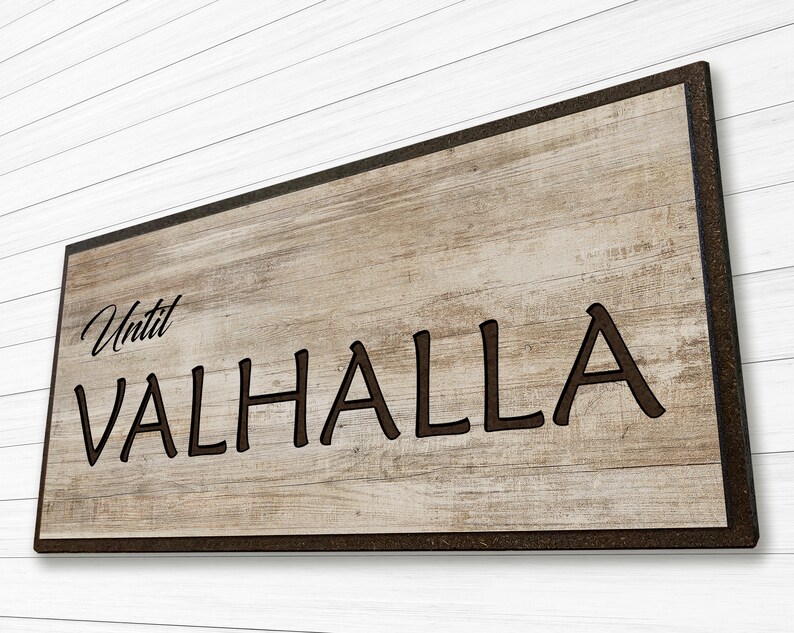 Valhalla Display Lettering Until Valhalla | Quote Sign | Remembrance Memorial Sign | Military ...