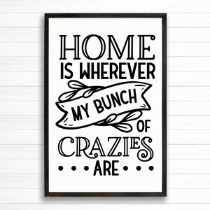 Home Is Wherever My Bunch Of Crazies Are | Wood Framed Canvas Family Quote Sign Wall Art Decor | Family Room Wall Sign | Home Wall Decor