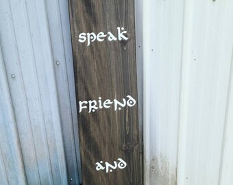 Speak Friend And Enter Sign - Wooden Rustic Farmhouse Decor, Farmhouse Welcome Sign