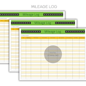 May include: Three white Mileage Log sheets with green and black road design at the top. The text "Mileage Log" is displayed. The sheets have yellow and white grid lines for data entry. The words "DIGITAL DOWNLOAD" are in a gray circle.