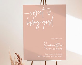 May include: A pink welcome sign with white text that reads "sweet baby girl" and "Welcome to Samantha's Baby Shower September 14th, 20XX We're so glad you're here!" The sign is on an easel.