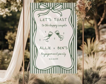 PRINTED + SHIPPED | Toast Engagement Party Welcome Sign | Green Stripe Bow | Hand Drawn Whimsical