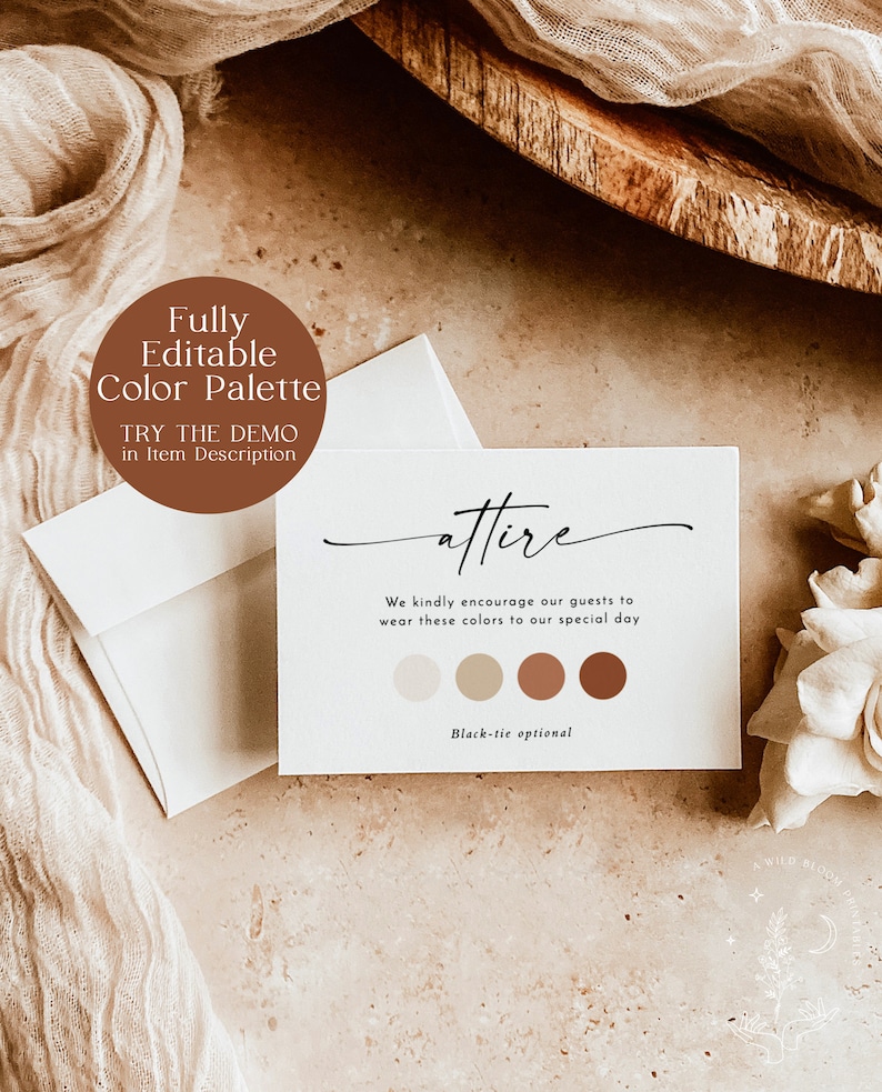 May include: A white card with the word "attire" written in cursive. The card encourages guests to wear colors from a color palette shown on the card. The colors are beige, light brown, and two shades of orange. The text also says "Black-tie optional".