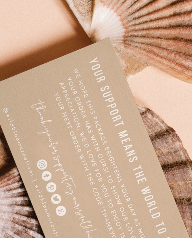 May include: A brown card with white text that reads "Your support means the world to us. We hope this package brightens your day as much as your order has with ours! To show our love and appreciation, we'd love for you to enjoy 15% off your next order with the code 'THANKYOU'. Thank you for supporting our small business."  The card also includes social media icons for Instagram, Facebook, Pinterest, Twitter, and Etsy.
