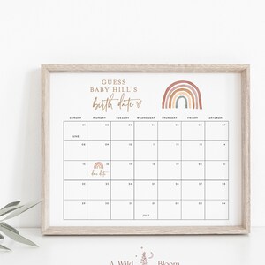 May include: A printable calendar with a rainbow design and the text "Guess Baby Hill's Birth Date" at the top. The calendar is for the month of June and July, with the due date marked with a small rainbow.
