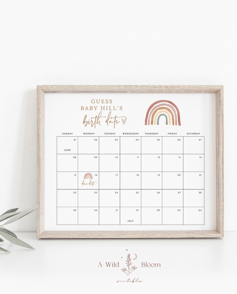 May include: A printable calendar with a rainbow design and the text "Guess Baby Hill's Birth Date" at the top. The calendar is for the month of June and July, with the due date marked with a small rainbow.