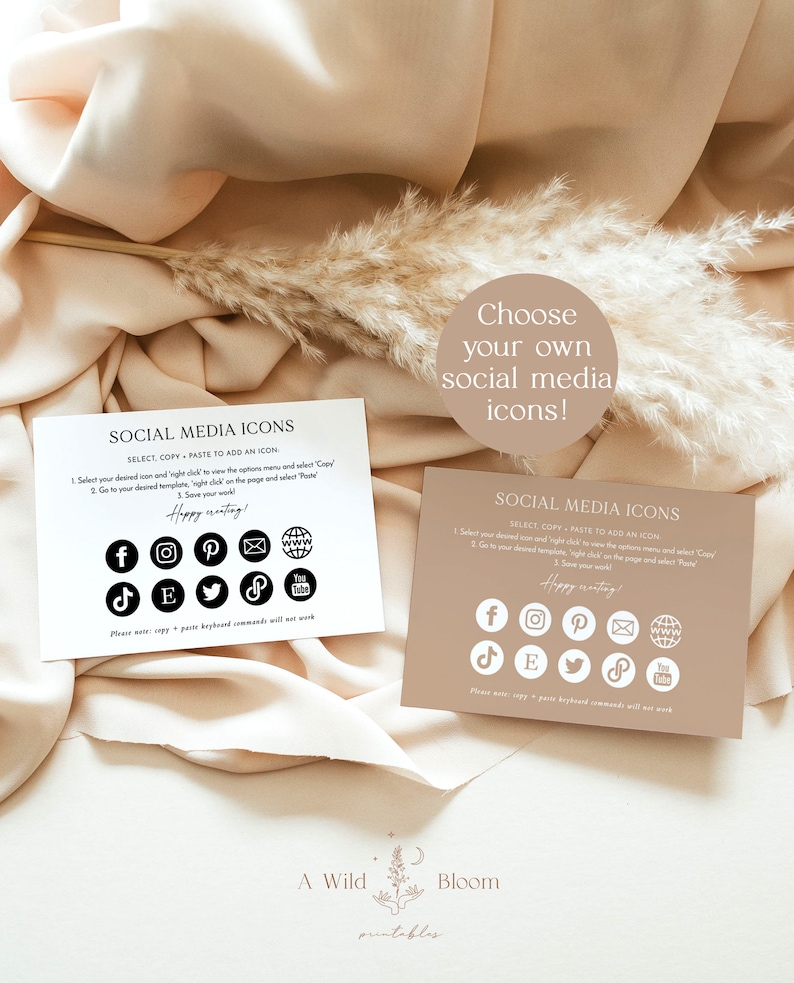 May include: Two printable cards with instructions on how to copy and paste social media icons. The cards are on a beige background with a dried pampas grass sprig. The text on the cards reads "Social Media Icons Select, Copy, Paste to Add an Icon". The icons include Facebook, Instagram, Pinterest, Twitter, TikTok, Email, and YouTube.
