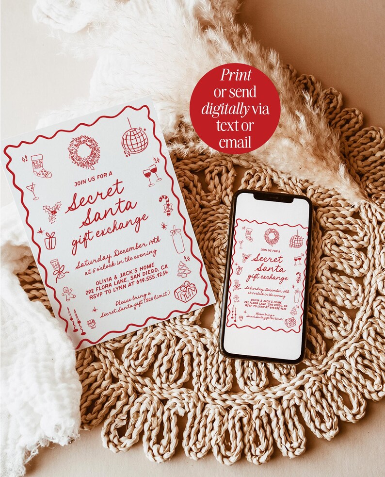 May include: A Secret Santa gift exchange invitation with red text and illustrations on a white background. A smartphone displays the same invitation. A red circle states "Print or send digitally via text or email."