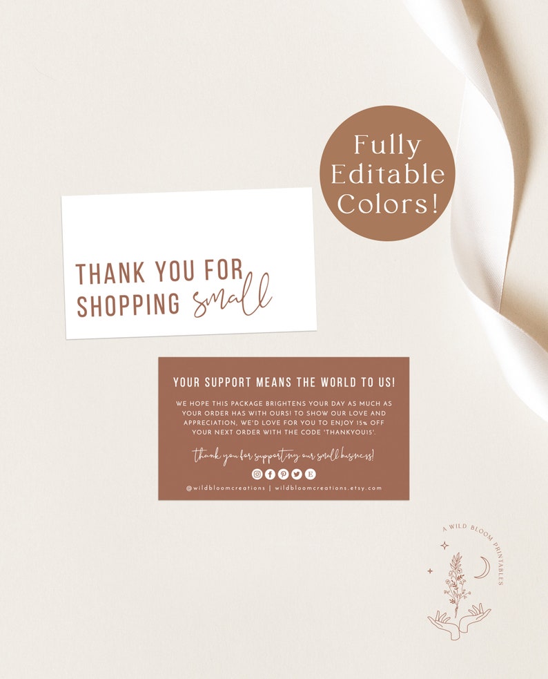 May include: Thank you for shopping small card with a brown background and white text. The card features a floral design and the text "Your support means the world to us!" with a discount code offer. The card also includes the text "@wildbloomcreations | wildbloomcreations.etsy.com".
