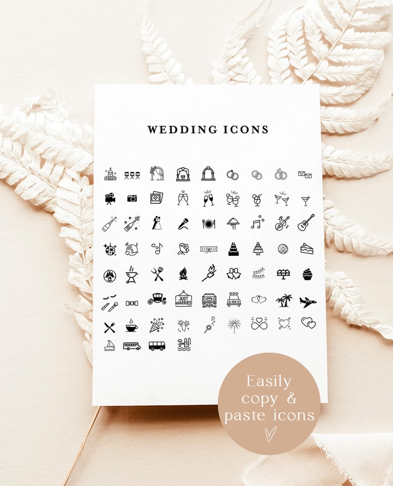 May include: A black and white printable sheet of wedding icons. The icons include a church, rings, champagne flutes, a cake, a microphone, a guitar, a car, fireworks, and more. The text "Wedding Icons" is at the top of the sheet. The text "Easily copy & paste icons" is at the bottom of the sheet.