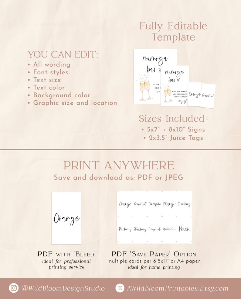 May include: Printable signage for a mimosa bar with the text "Mimosa Bar" and "Pour the bubbly, add your favorite juice, top with fruit, enjoy!" in black text. The signs are 5x7 inches and 8x10 inches. There are also 2x3.5 inch juice tags with the text "Orange, Grapefruit, Pineapple, Mango, Cranberry, Blackberry, Strawberry, Tangerine, Watermelon, Peach".