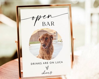 Open Bar Sign Template, Modern Minimalist Wedding, Pet Photo Drink, Dog, Instant Download, Editable Template, M9