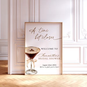 A Tini Bit Closer Bridal Shower Welcome Sign, Espresso Martini Poster, Wedding, Instant Download, Editable Template, E2