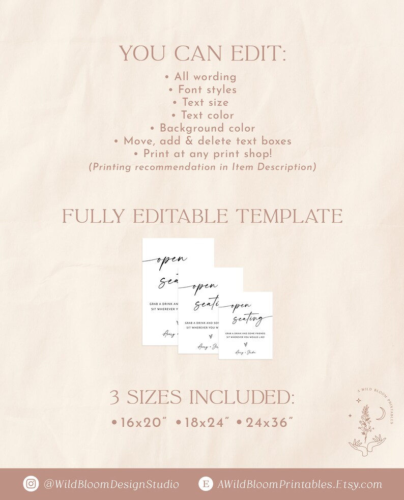 May include: Editable template for an open seating sign for a wedding or event. The sign says "Open Seating" and includes the text "Grab a drink and sit wherever you like!" The template is available in three sizes: 16x20 inches, 18x24 inches, and 24x36 inches.