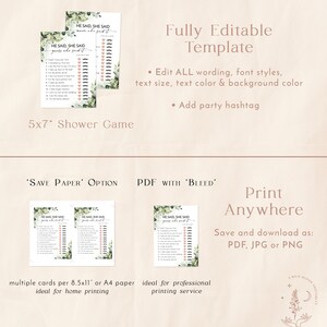 May include: A printable shower game with the text "He Said, She Said, Guess Who Said It." The game features a floral design and is available as a fully editable template. The game is available in PDF, JPG, or PNG formats.