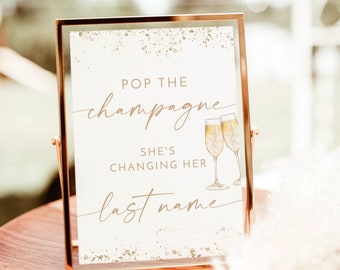 Bridal Brunch Pop the Champagne Sign, She's Changing Her Last Name Sign, Brunch and Bubbly Favors Sign, Editable Template, B2