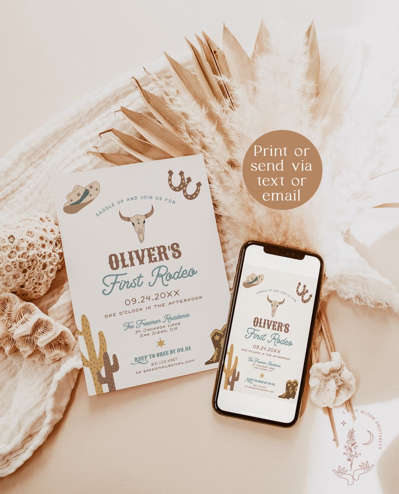 May include: A printable invitation for a first rodeo party. The invitation features a skull, cowboy boots, cacti, and horseshoes. The text on the invitation reads "Oliver's First Rodeo" and includes the date, time, and location of the event. The invitation also includes a phone number and email address for RSVP.