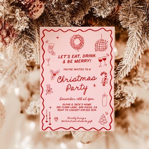 May include: A pink Christmas party invitation with red decorative border and illustrations. The invitation includes text that reads "Let's Eat, Drink & Be Merry!" and "Christmas Party". The invitation also includes the date, time, and location.