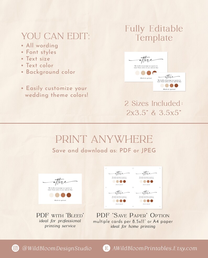 May include: Editable wedding attire card template with the text "attire" in a handwritten font. The template is available in two sizes: 2x3.5 inches and 3.5x5 inches. The card features a color palette of beige, brown, and orange. The text "Print Anywhere" is displayed below the template, along with instructions to save and download the file as a PDF or JPEG. The card is available in two formats: PDF with "bleed" for professional printing services and PDF "Save Paper" option for home printing.
