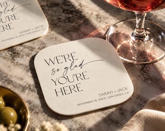 Wedding Welcome Coasters | We're So Glad You're Here Paper Coasters | Personalized Custom Wedding Favor Coasters Bulk