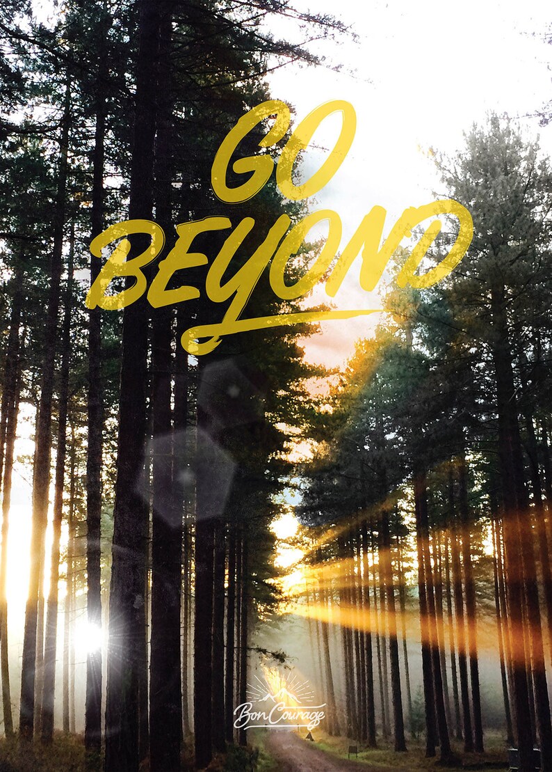 Go Beyond Sign Go Beyond Inspirational Poster. Great Photo Luring You Into the Woods ...