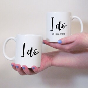 I Do Couples Wedding Mug Set | Fun Couples Mug Set &#39;I Do&#39; and &#39;I Do As I Am Told&#39; | Perfect Newlyweds Wedding Gift | Humorous Whimsical Mugs