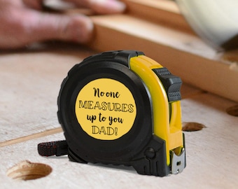 No one Measures up to you personalised Tape Measure | Personalised Tape Measure with 'No One Measures Up to You' Design | Father's Day