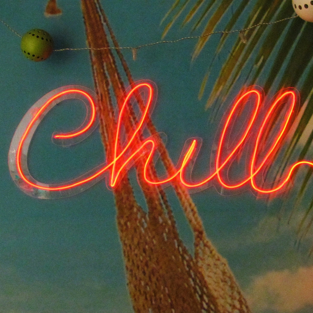 Chill Neon Sign Neon Wall Art Chill Wall Decoration Gifts for the