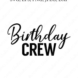 Birthday Crew SVG, Birthday Svg, Birthday Squad, Birthday crew Saying svg, Birthday, Birthday cut file, Cricut, Silhouette Cut Files