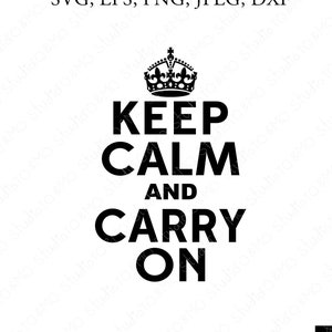 Keep Calm and Carry On Svg, Keep Calm SVG,  Calm Svg, Carry On Svg, Keep Calm Clipart, Keep Calm Clipart, Cricut, Silhouette Cut Files