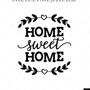 Home Sweet Home SVG, Home Saying SVG, Home Svg, Home Sweet Home, Home Clipart, Home Cut Files SVG, Cricut, Silhouette Cut File