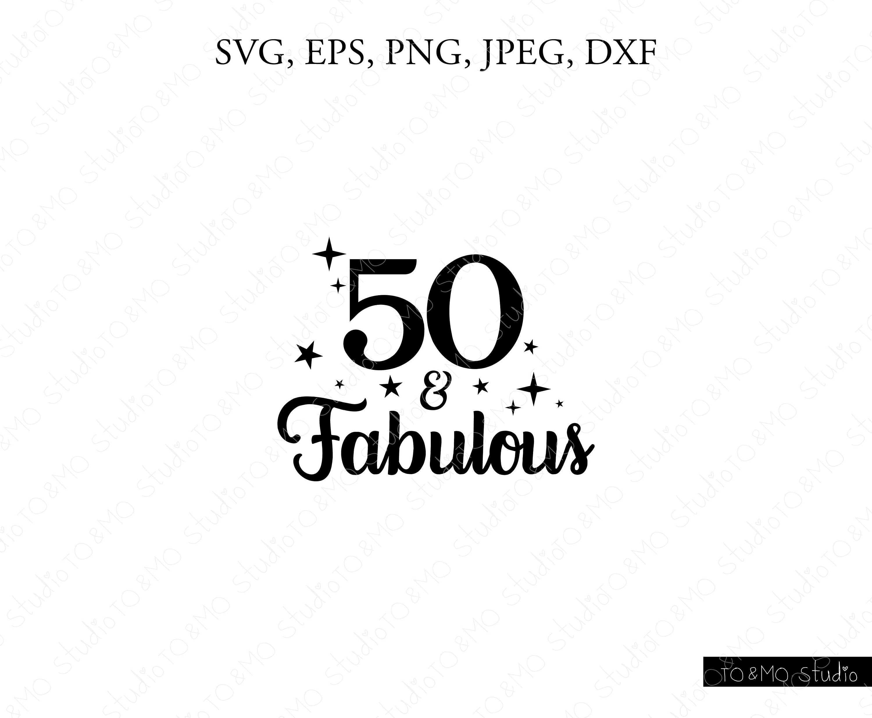 Download Fifty Birthday Svg 50th Birthday Svg 50th Birthday Birthday Svg Fifty Svg Birthday Cut File Cricut Silhouette Cut Files
