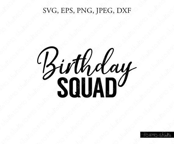 Download Birthday Squad SVG Birthday Svg Birthday Squad Birthday | Etsy