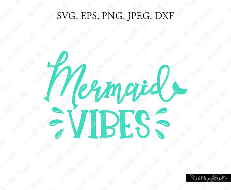 Free Mermaid Vibes Svg 136 SVG PNG EPS DXF File