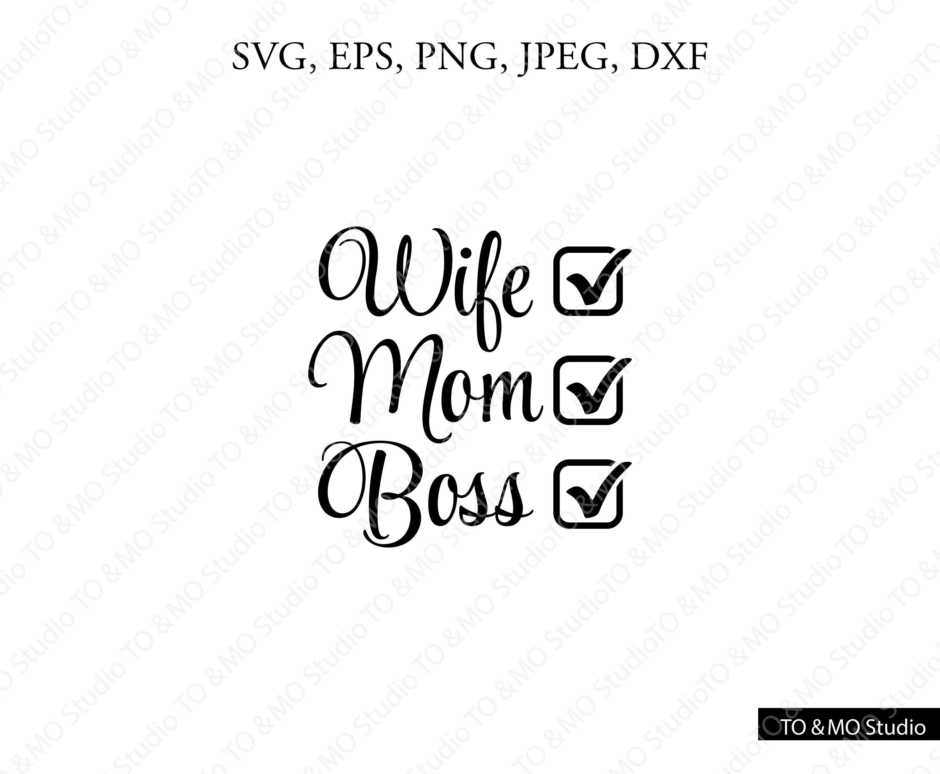 Download Wife Mom Boss Svg