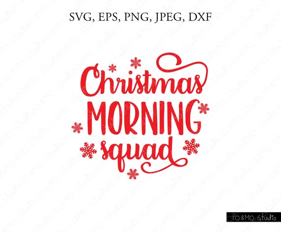 Download Christmas Svg Christmas Morning Squad Svg Christmas Squad Etsy