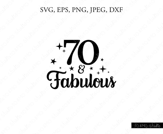 70th Birthday svg png Seventieth svg. Cut file for cricut 70 years old 70th Birthday gift svg png dxf files for cricut
