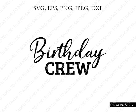 Download Instant Download Birthday Crew Svg Birthday Shirt Svg Dxf Birthday Girl Svg Birthday Svg Birthday Squad Svg Png Clip Art Art Collectibles