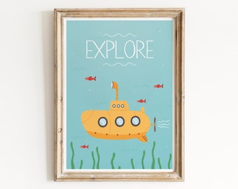 Explore print, Explore wall art, Submarine, Nursery art, Nursery quotes, Cute wall art, Baby room decor, Inspirational nursery, Sea print