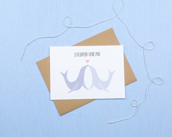 Seals- I flippin' love you- seal love card- grey seals greetings card