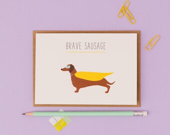 Brave Sausage Dog Get Well Card – Dachshund Greetings Card