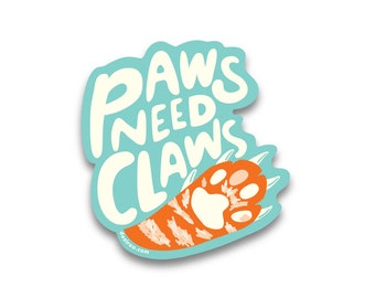 Paws Need Claws - anti-declaw cat sticker, vinyl decal, laptop sticker, political, gift for cat lovers