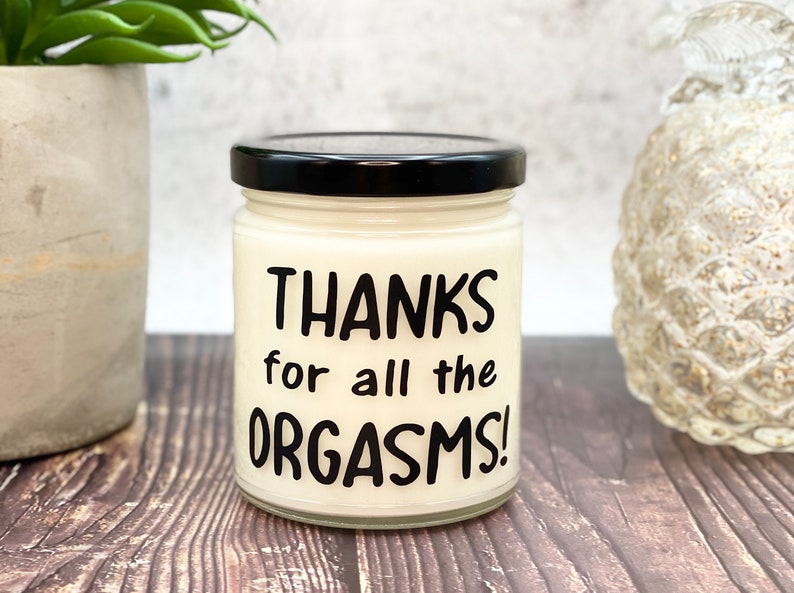 Thanks for the orgasms gift dirty sayings candle soy candle Etsy