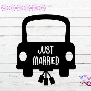 Just Married SVG, Wedding Car, Bride And Groom, Married Life, Tied The Knot, Bride And Groom Car, Bridal Shower, Digital Download