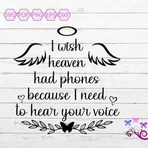 Memorial Quote SVG, I Wish Heaven Had Phones, Call From Heaven, In Loving Memory, Grief Clipart, Sympathy Phrase, Digital Download