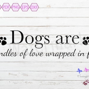 Dogs Are Bundles Of Love Wrapped In Fur Pet Quote, Dog Wall Art, Dog Lover Gift, Dog T-Shirt, Digital Download, Commercial Use