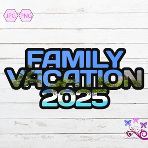 Family Vacation SVG, Vacation Time, Family Time, Family Bonding, Love To Travel, Traveller Gift, Travel Quote,  Digital Download
