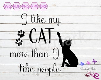 Cats SVG, I Like My Cats, Like People, Cat Quote, Coffee Mug Quote, About My Cat, Pet Cat, Love Cats, Cat Lover SVG, Digital Download