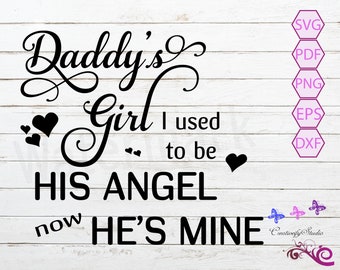 Daddy's Girl SVG, Angel SVG, My Angel, Loss Of Dad, Father Daughter, Used To Be His Angel, Now He's Mine, In Heaven, Digital Download