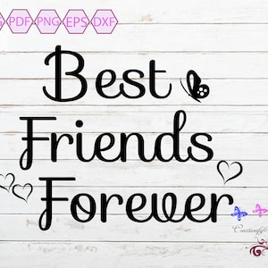 Best Friends Forever, BFF SVG, Besties Design, Sisters Quote, Friendship Gift, Birthday Gift, Best Bud, My Bestie, Digital Download